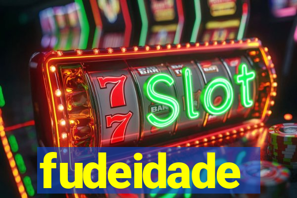 fudeidade