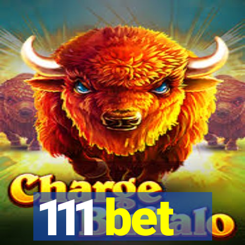 111 bet