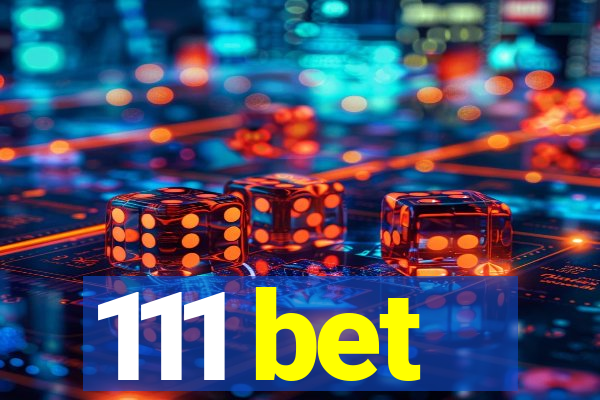 111 bet