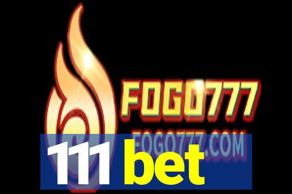 111 bet