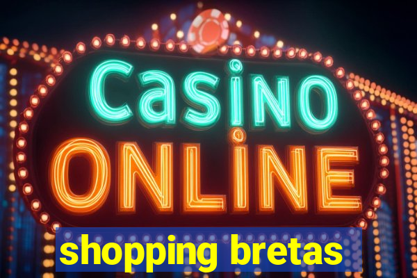 shopping bretas