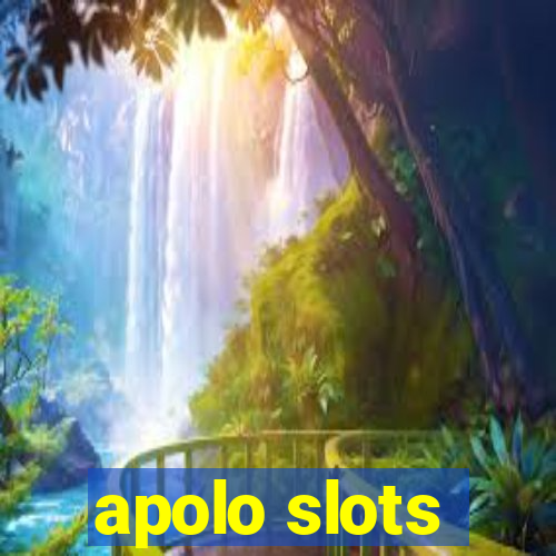 apolo slots