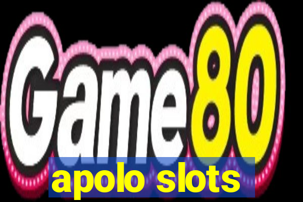 apolo slots