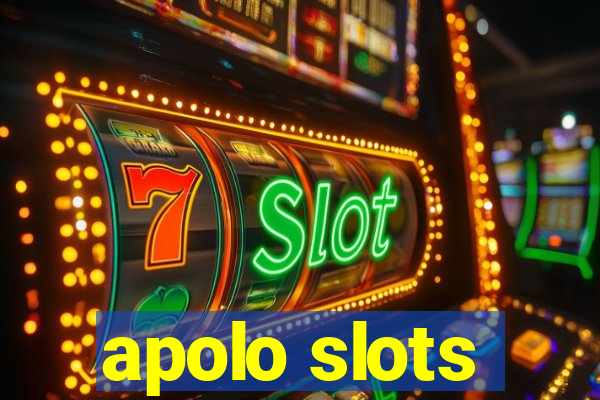 apolo slots