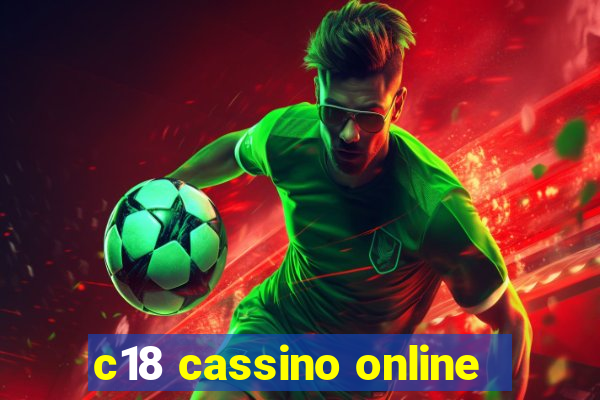 c18 cassino online