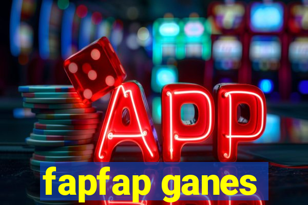 fapfap ganes