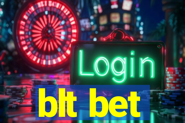 blt bet