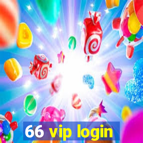 66 vip login