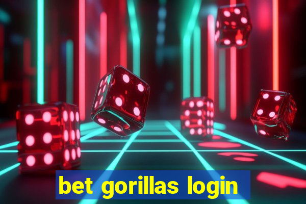 bet gorillas login