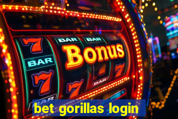 bet gorillas login