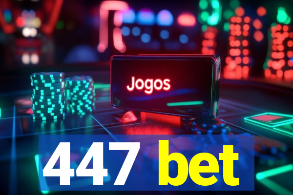 447 bet