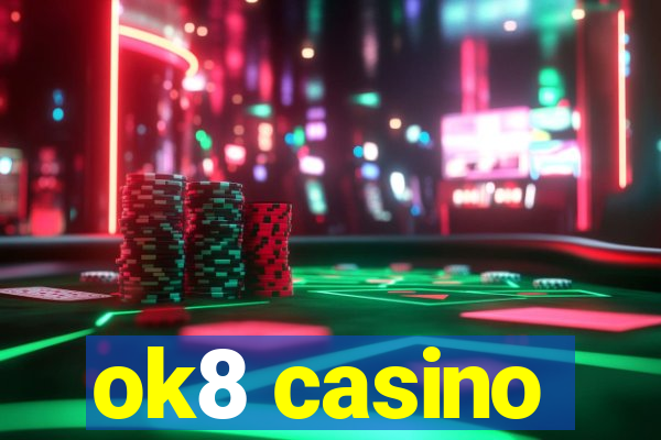 ok8 casino
