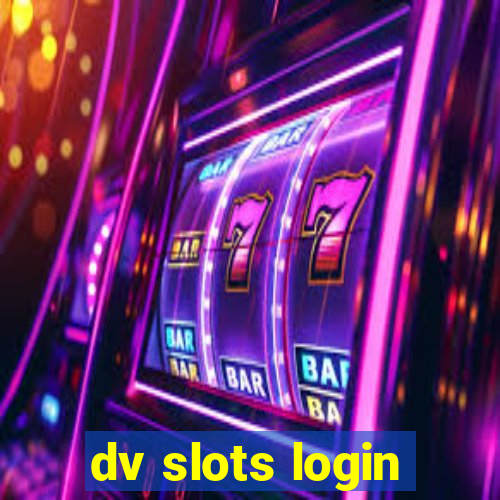 dv slots login