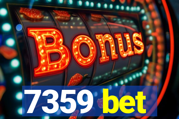 7359 bet