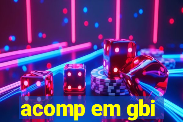 acomp em gbi