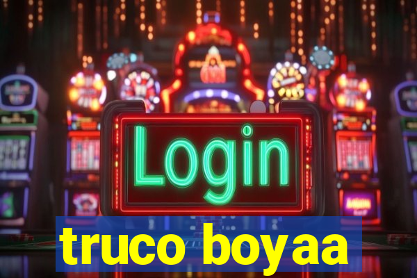 truco boyaa