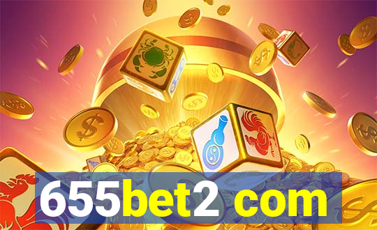 655bet2 com