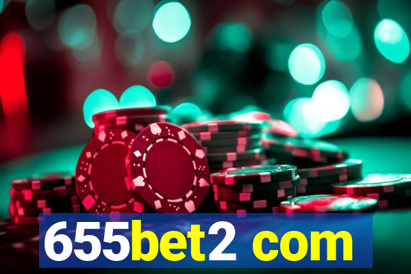 655bet2 com