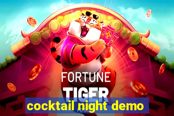 cocktail night demo
