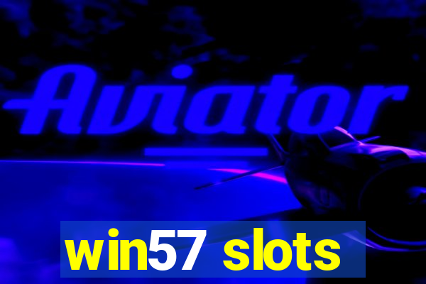 win57 slots