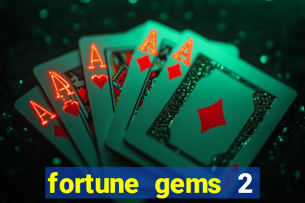 fortune gems 2 jili demo