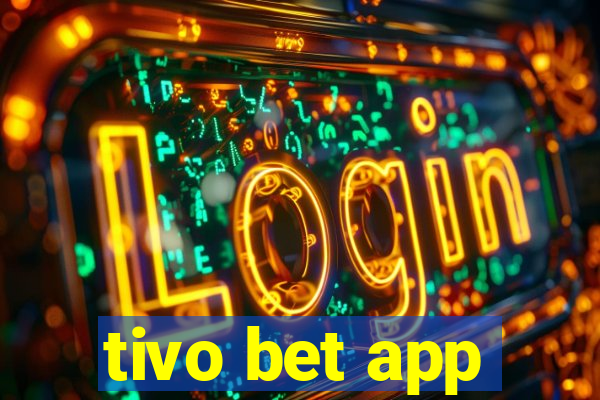 tivo bet app