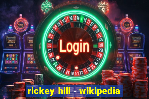rickey hill - wikipedia