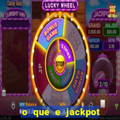 o que e jackpot no jogo do tigre