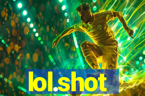 lol.shot