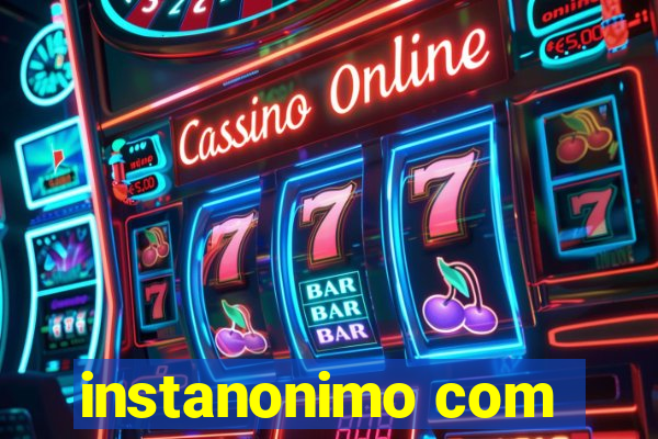 instanonimo com