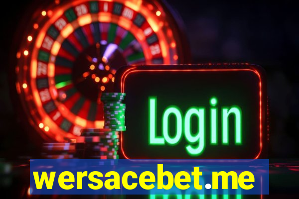 wersacebet.me