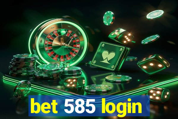 bet 585 login