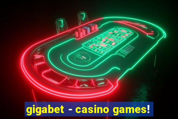gigabet - casino games!