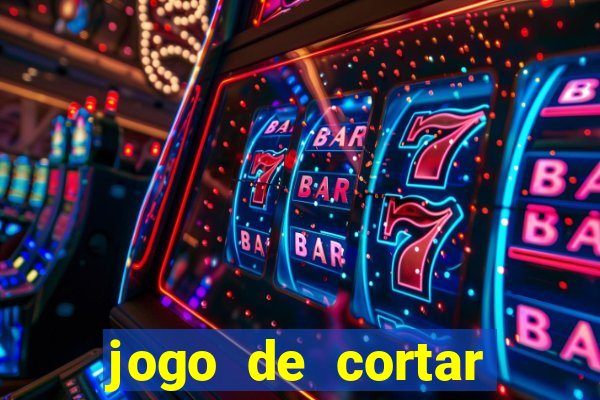 jogo de cortar frutas ganhar dinheiro