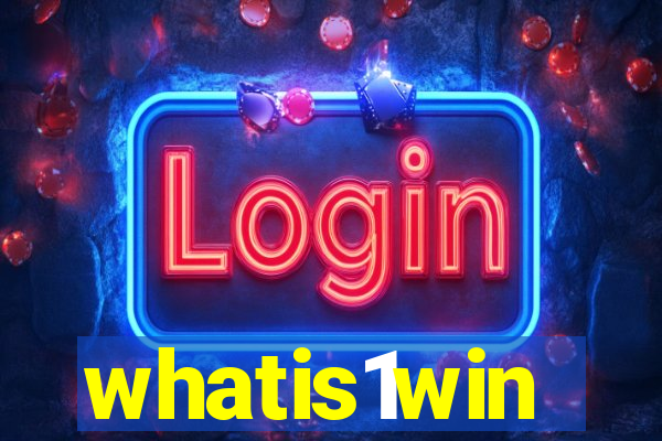 whatis1win