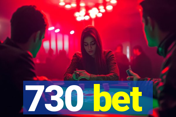 730 bet