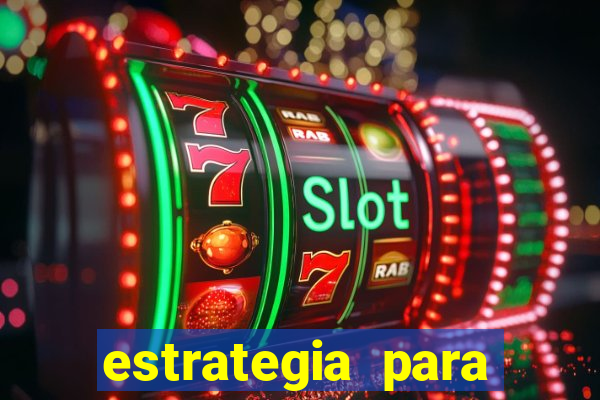 estrategia para jogar na roleta