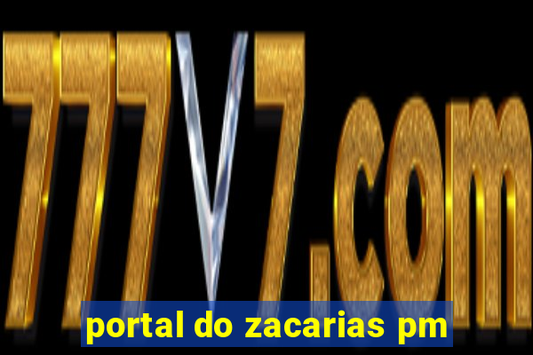 portal do zacarias pm