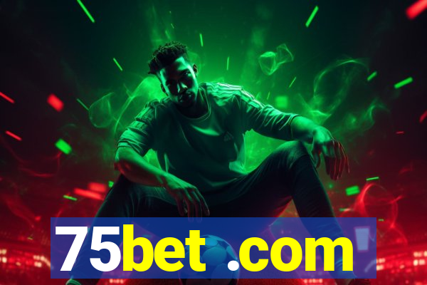 75bet .com