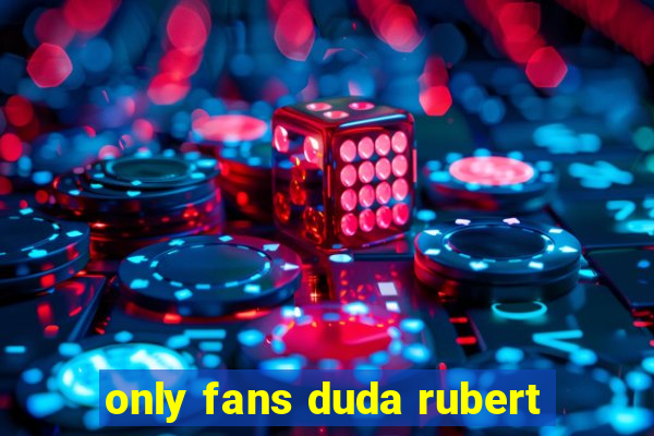 only fans duda rubert