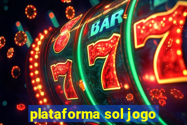 plataforma sol jogo