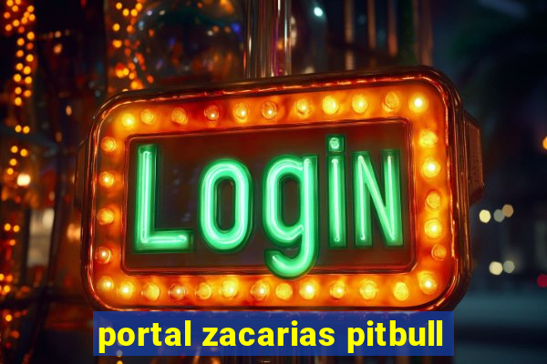 portal zacarias pitbull