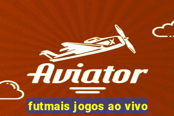 futmais jogos ao vivo