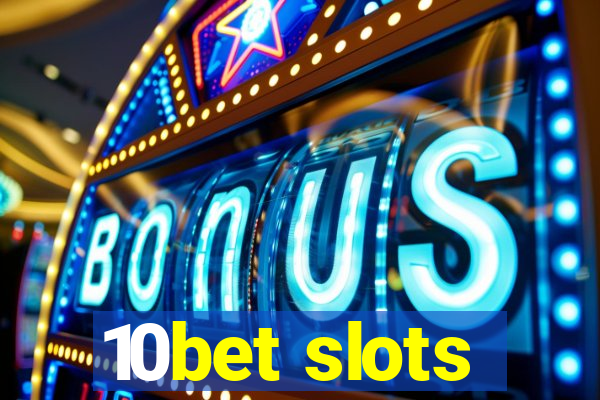 10bet slots
