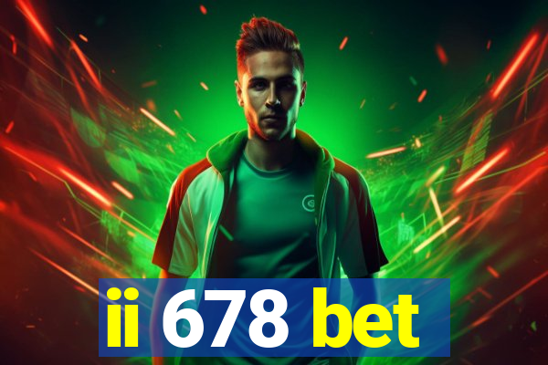 ii 678 bet