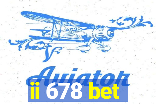 ii 678 bet