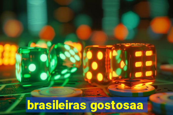 brasileiras gostosaa