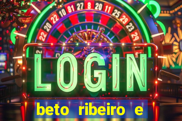 beto ribeiro e carla albuquerque separados