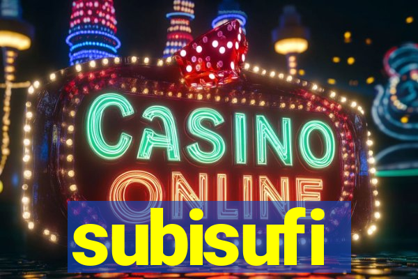 subisufi