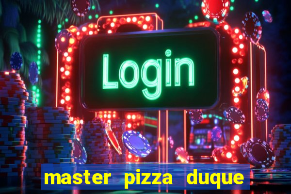 master pizza duque de caxias parque fluminense